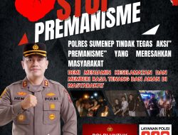 Demi Jamin Keamanan Warga Sumenep, Polres Tegaskan Tindak Masif Premanisme